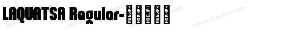 LAQUATSA Regular字体转换